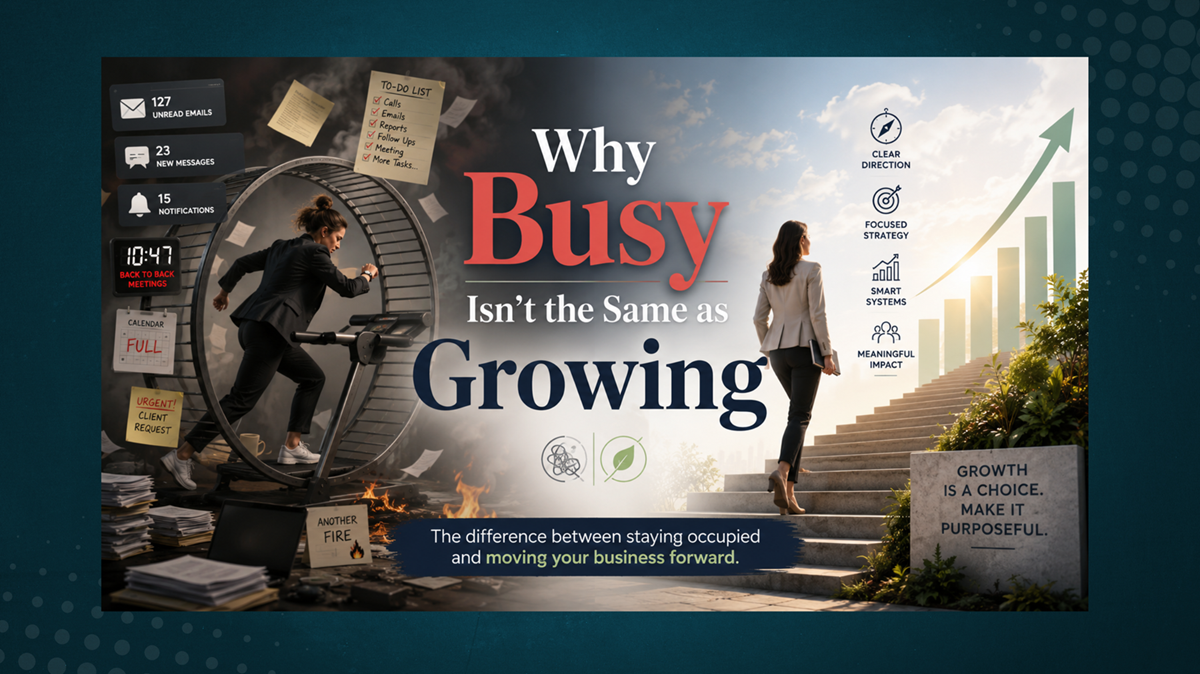 Why Busy Isnt the Same as Growing